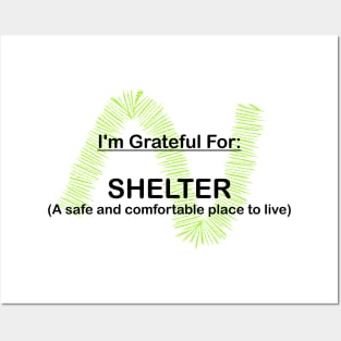 I AM GRATEFUL FOR SHELTER Posters and Art